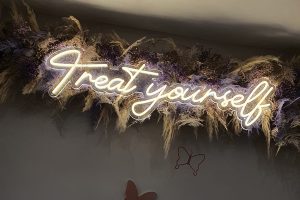 Treat Yourself Neon Sign